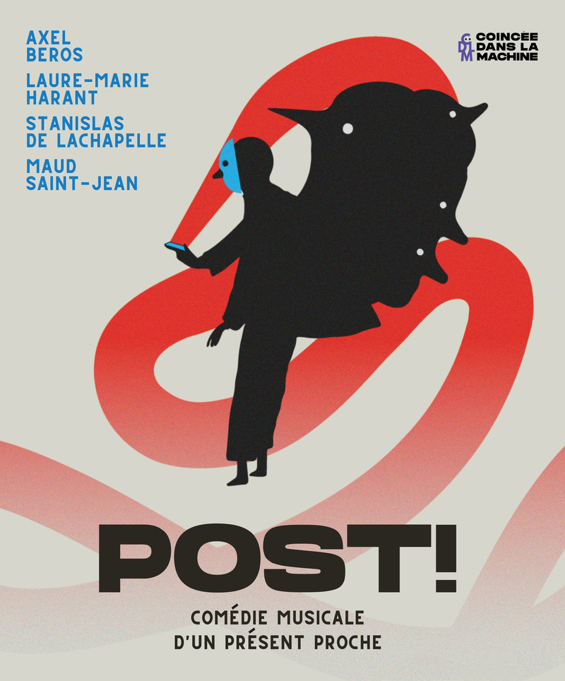 POST! Comédie musicale d’un présent proche à l'Essaïon