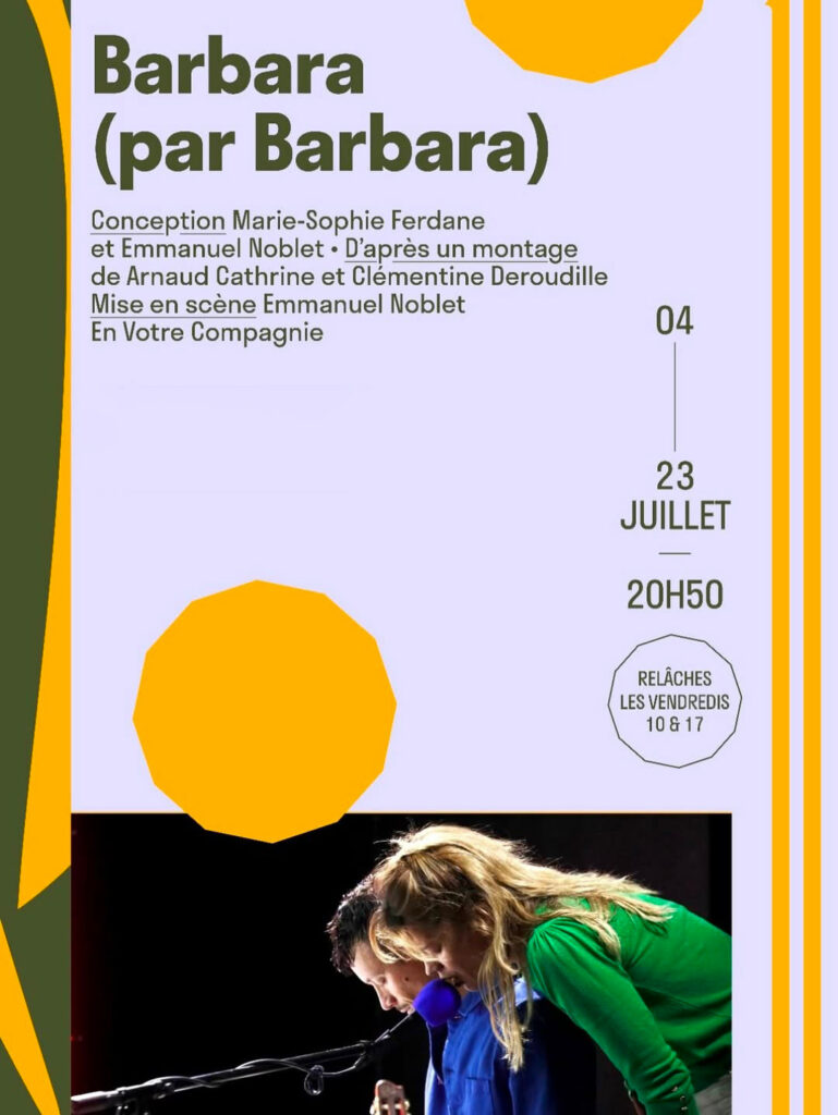 Barbara (par Barbara) au 11 à 20h50
au Festival d'Avignon.